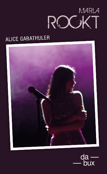 cover-alice-gabathuler-marlarockt-dabuxverlag-buecher-1